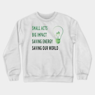 Saving Energy Crewneck Sweatshirt